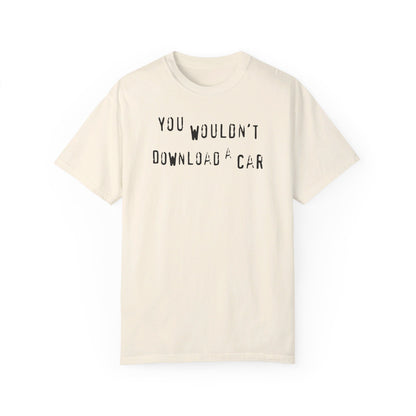 Cream You Wouldn't Download A Car T-shirt